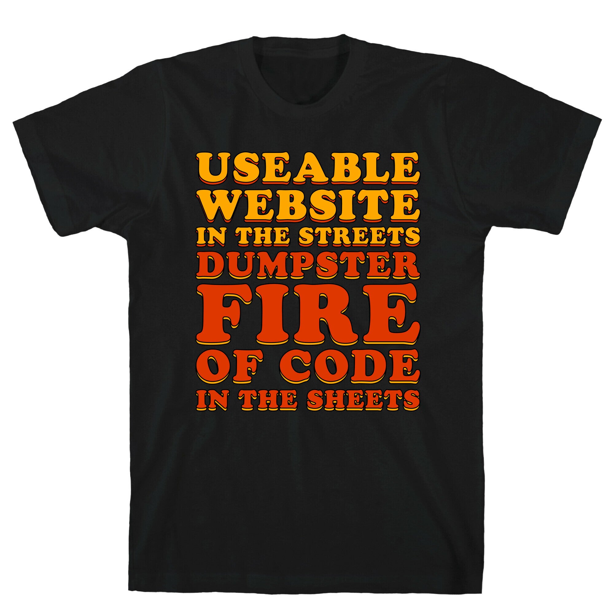 Dumpster Fire of Code In The Sheets T-Shirt